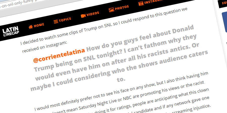 Open dialog with LatinRecap.com about Donald Trump on SNL, media and more.